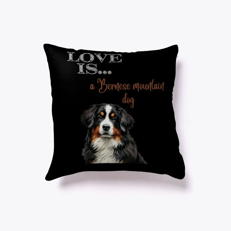 Love is a Berense Mountain Dog